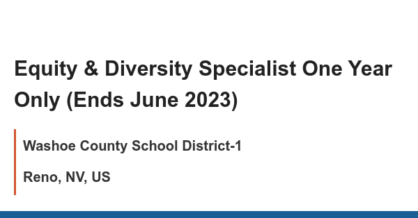 Equity & Diversity Specialist One Year Only (Ends June 2023) job with Washoe County School District-1