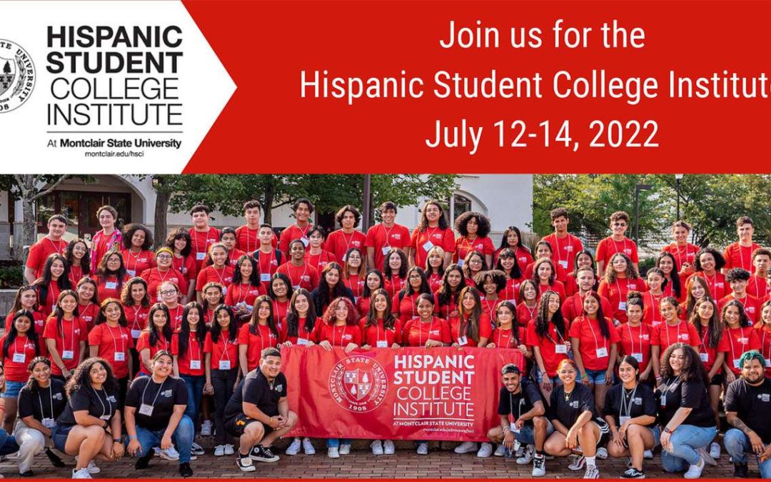 Hispanic Student College Institute (HSCI) Summer Program at Montclair State University