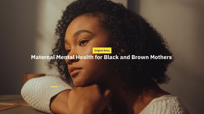 Maternal Mental Health for Black and Brown Mothers Fyh.news